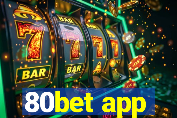 80bet app